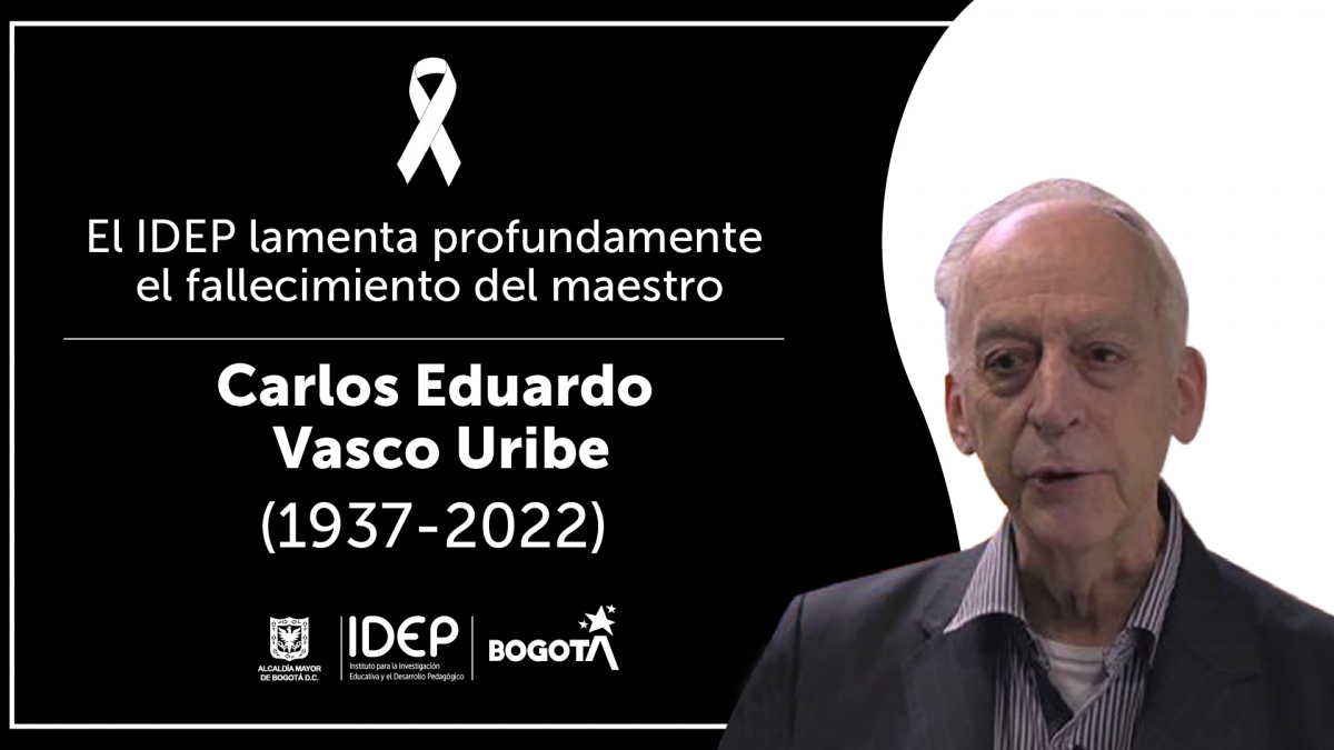 Imagen con la foto del Profesor Carlos Eduardo Vasco Uribe con texto de la lamentación por su fallecimiento.