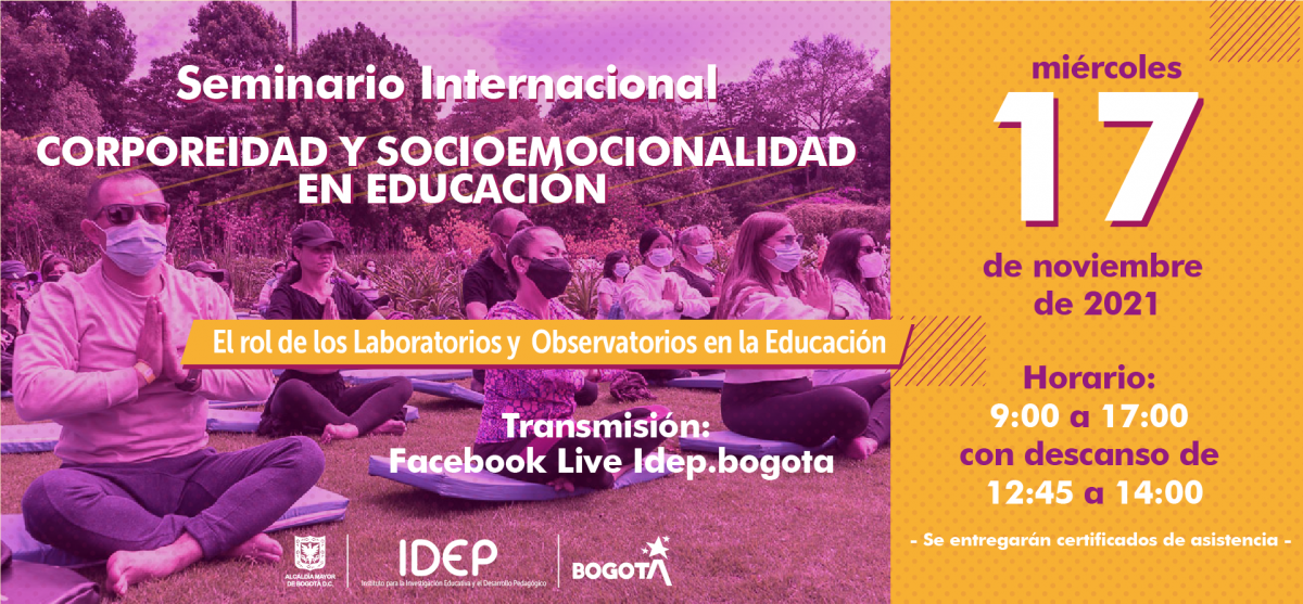 Se viene el Seminario Internacional Corporeidad y Socioemocionalidad en  Educación! | IDEP - Instituto para la Investigación Educativa y el  Desarrollo Pedagógico