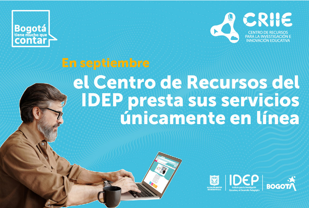 Titulo: El Centro de Recursos del IDEP presta sus servicios únicamente en línea