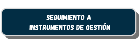 Seguimiento a instrumentos de gestión