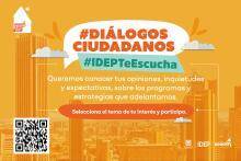 Diálogos Ciudadanos, Idep te escucha